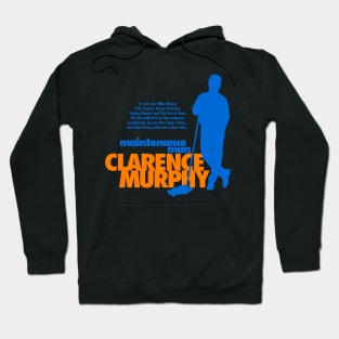 Maintenance Man Clarence Murphy Hoodie